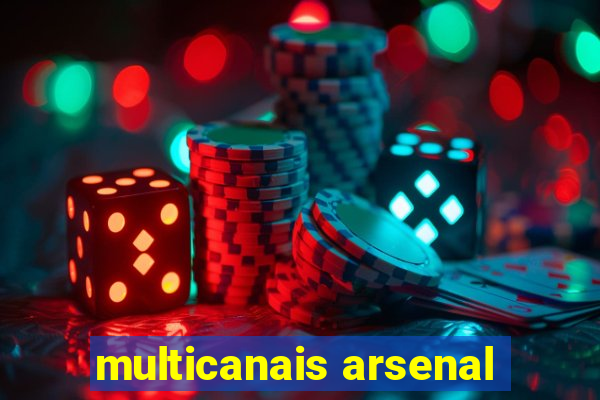 multicanais arsenal